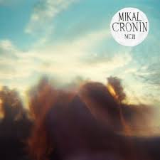Mikal Cronin - II